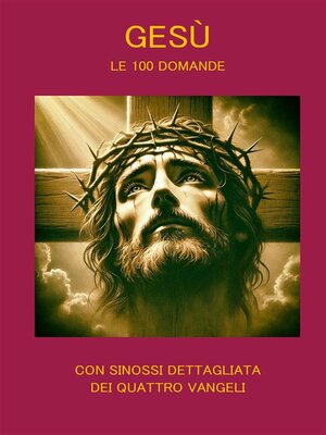 cover image of Gesù le 100 Domande